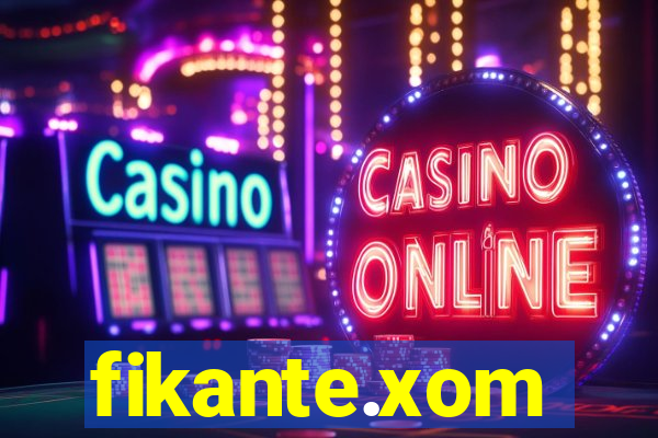 fikante.xom