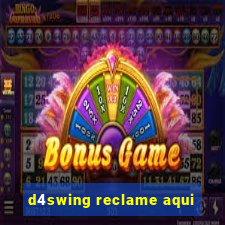 d4swing reclame aqui