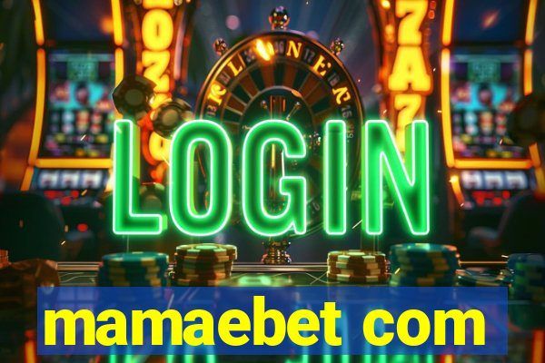 mamaebet com