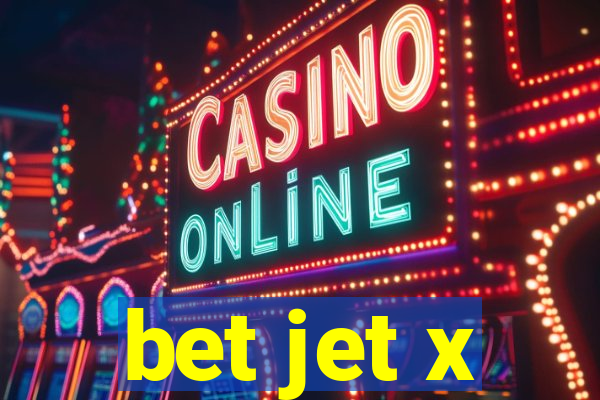 bet jet x