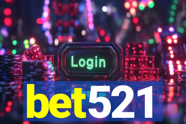 bet521