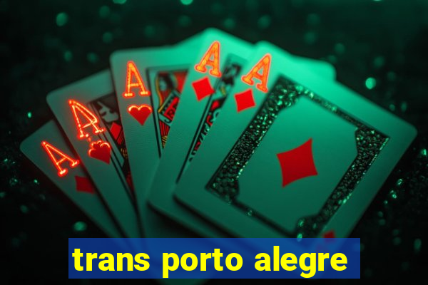 trans porto alegre
