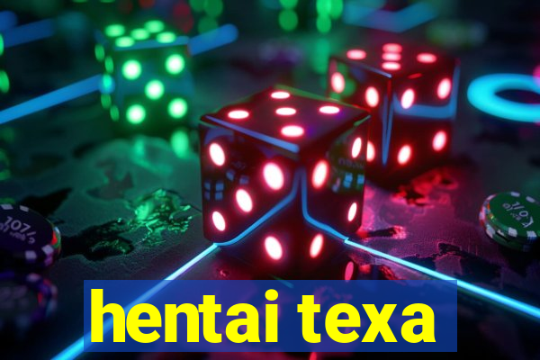hentai texa