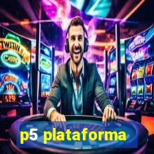 p5 plataforma