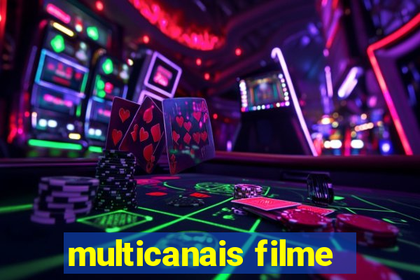 multicanais filme