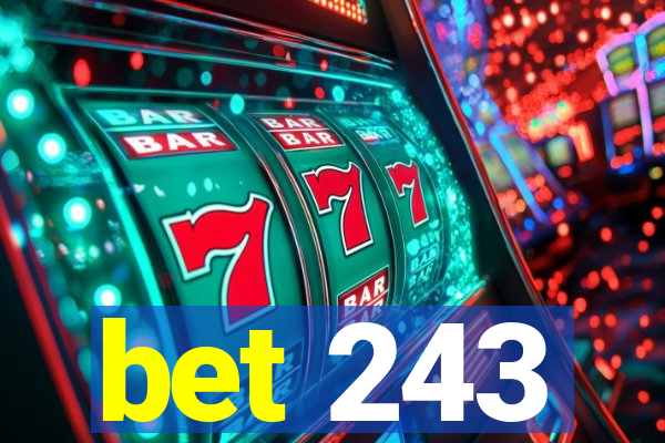 bet 243