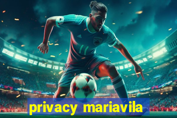privacy mariavila