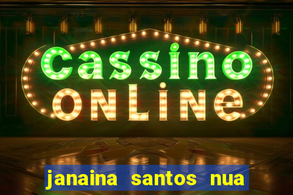 janaina santos nua bella da semana