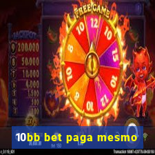 10bb bet paga mesmo