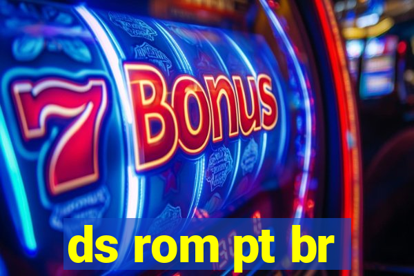 ds rom pt br