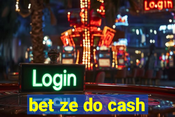 bet ze do cash