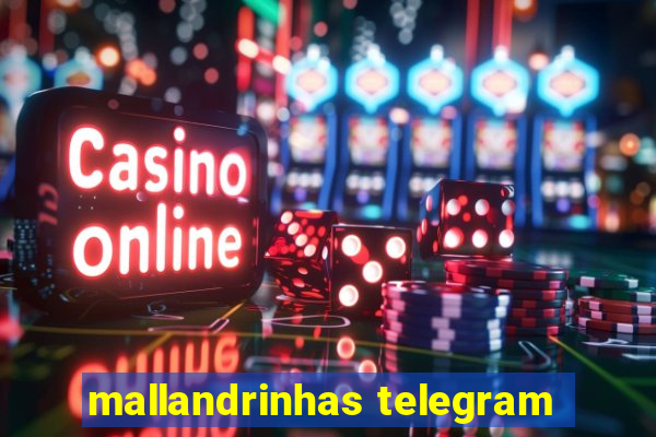 mallandrinhas telegram