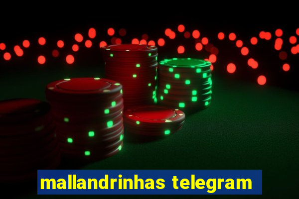 mallandrinhas telegram