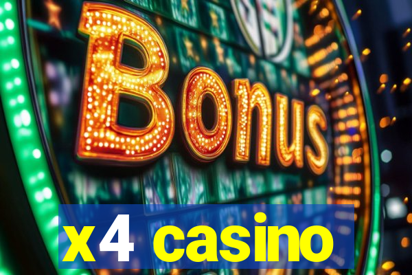 x4 casino