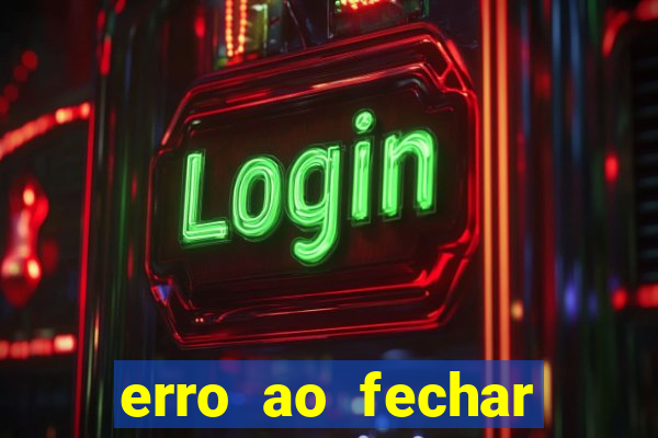 erro ao fechar compra casas bahia