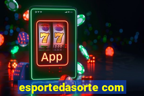 esportedasorte com