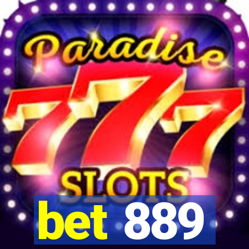 bet 889