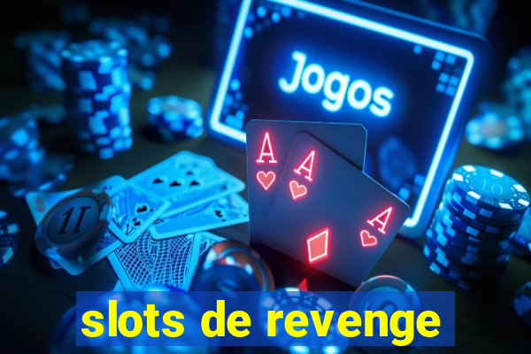 slots de revenge