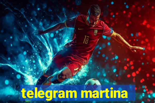 telegram martina