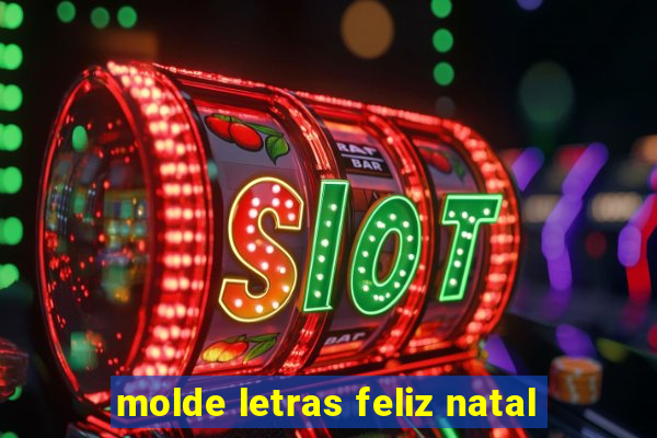 molde letras feliz natal