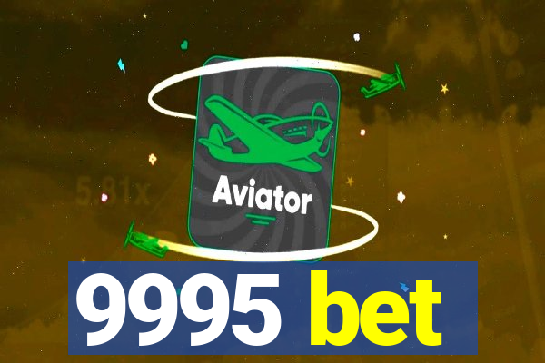 9995 bet
