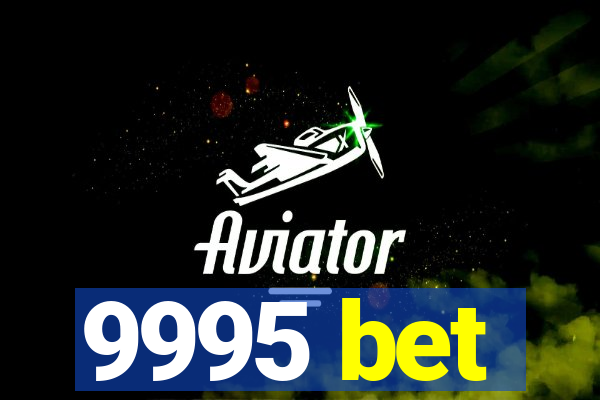 9995 bet