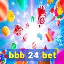 bbb 24 bet