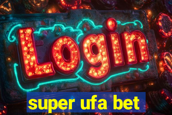 super ufa bet