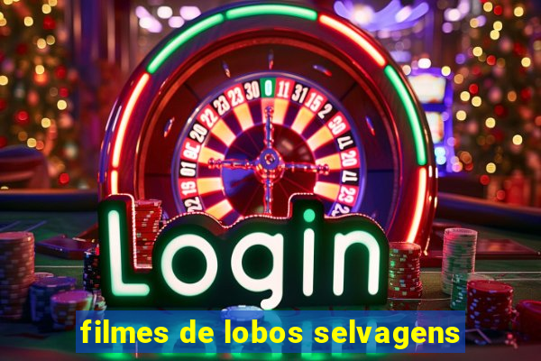 filmes de lobos selvagens