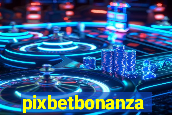 pixbetbonanza