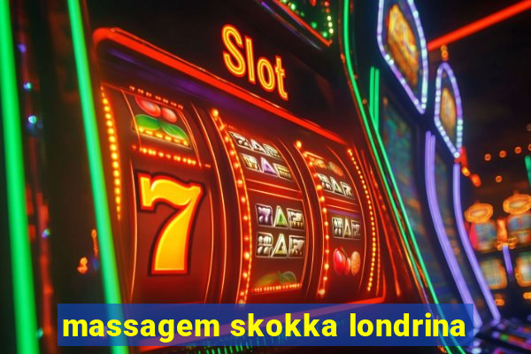 massagem skokka londrina