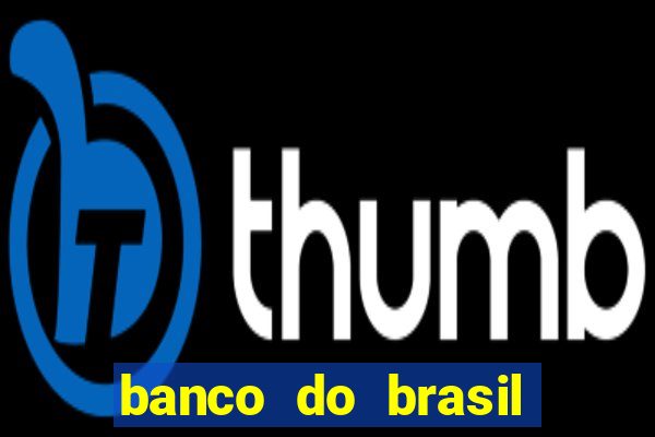 banco do brasil 777 plataforma