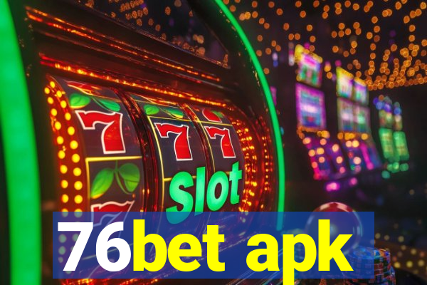 76bet apk