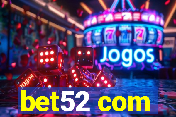 bet52 com