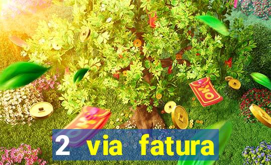 2 via fatura bradescard visa