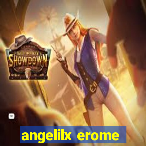 angelilx erome