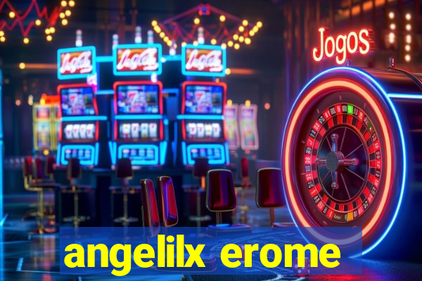 angelilx erome