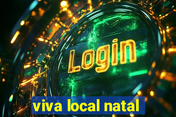 viva local natal