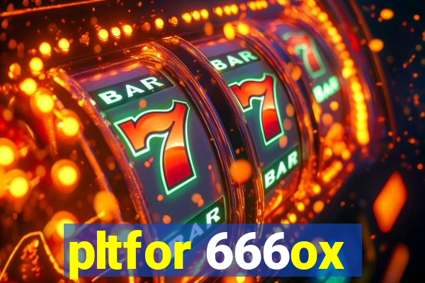 pltfor 666ox