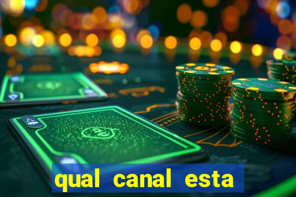 qual canal esta passando o jogo do inter