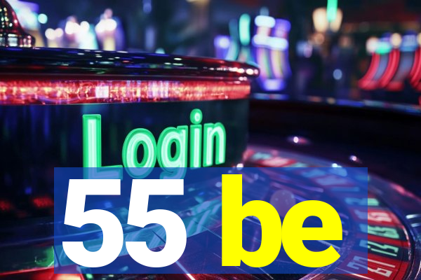 55 be