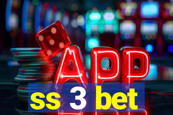 ss 3 bet