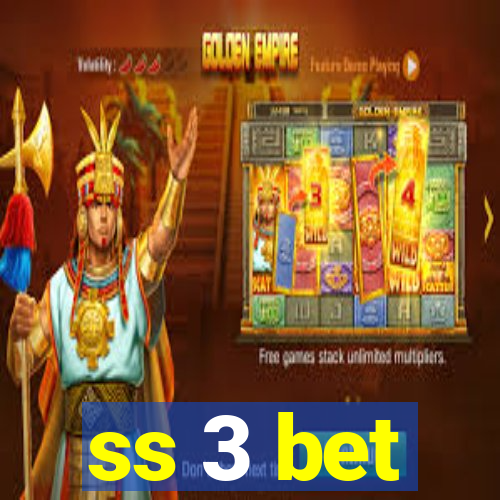 ss 3 bet