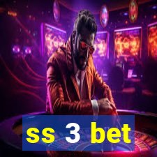 ss 3 bet