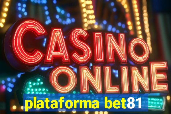 plataforma bet81