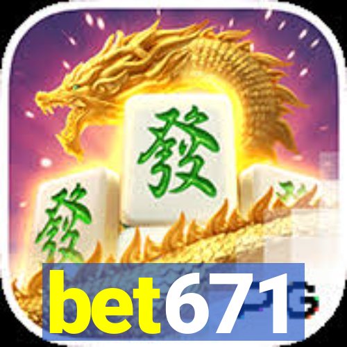 bet671