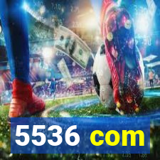 5536 com