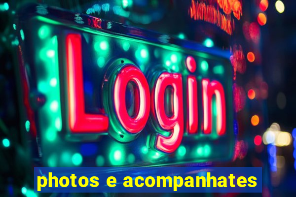photos e acompanhates