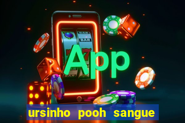 ursinho pooh sangue e mel 2 assistir online