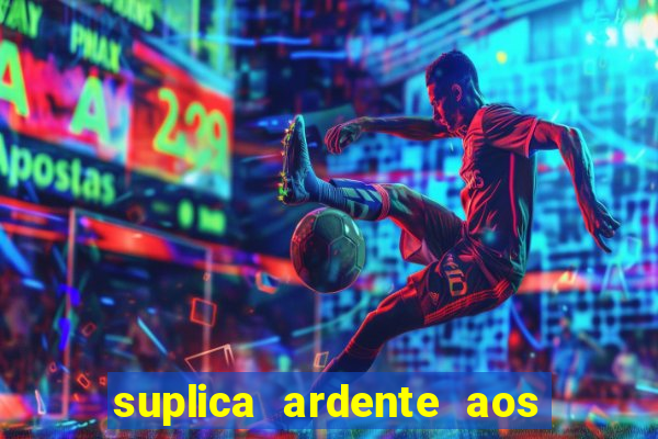 suplica ardente aos santos anjos